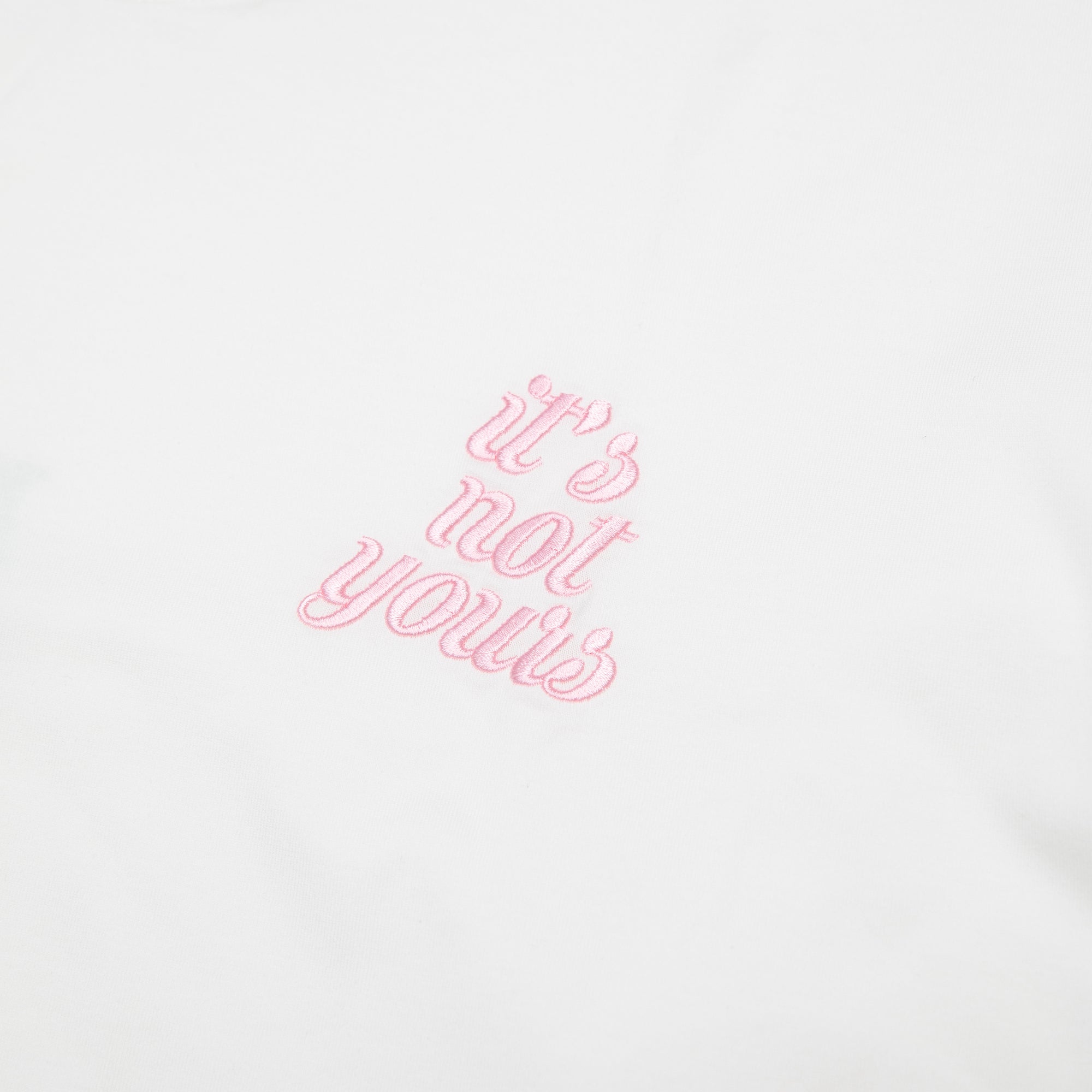 It’s not yours L/S White